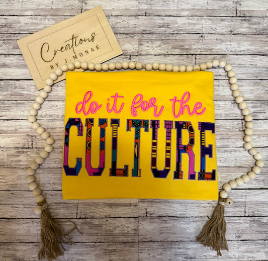 Do it for the Culture t-shirt